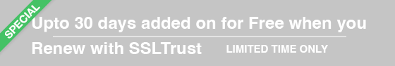 Upto 30 Days added on for Free when you renew with SSLTrust