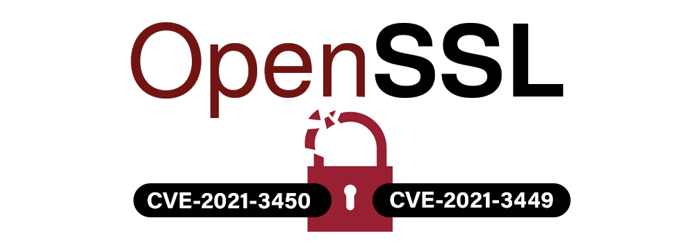 OpenSSL 1.1.1k Patches for Two High-Severity Vulnerabilities